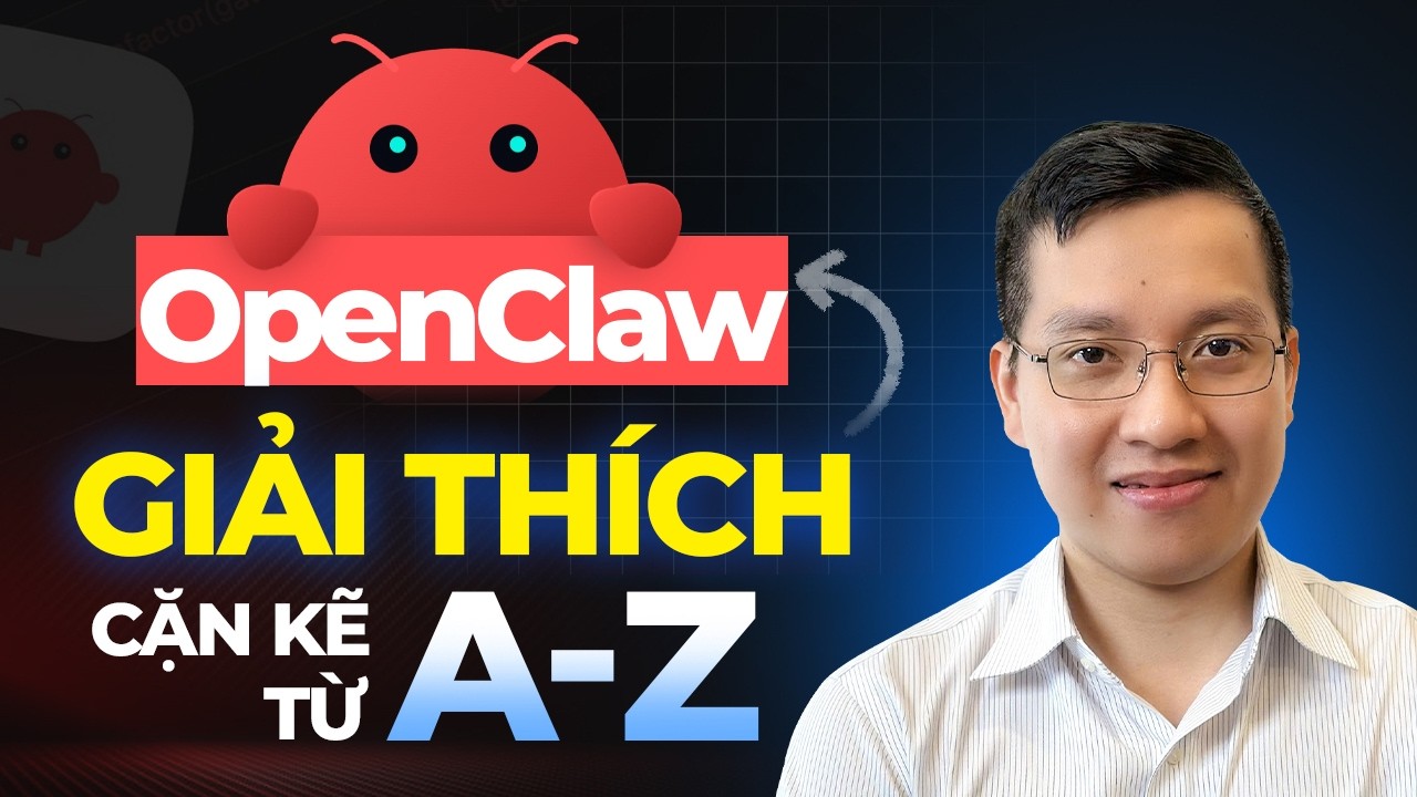 OpenClaw (Clawdbot) - Giải thích chi tiết A - Z