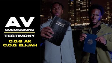 (🇺🇸) C.O.G Ak x C.O.G Elijah - Testimony | AV Submissions