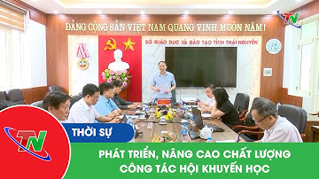 Phát triển, nâng cao chất lượng công tác hội khuyến học