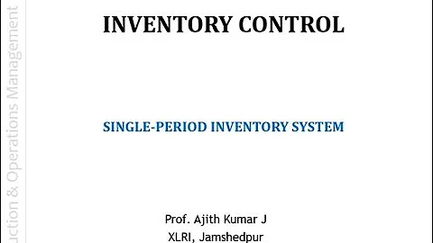 INVENTORY CONTROL 3: SINGLE PERIOD INVENTORY
