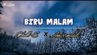 Chubb-E x Amir masdi - Biru Malam 'piano ver' | Lirik