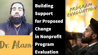 Building Support for Proposed Change in Nonprofit Program Evaluation