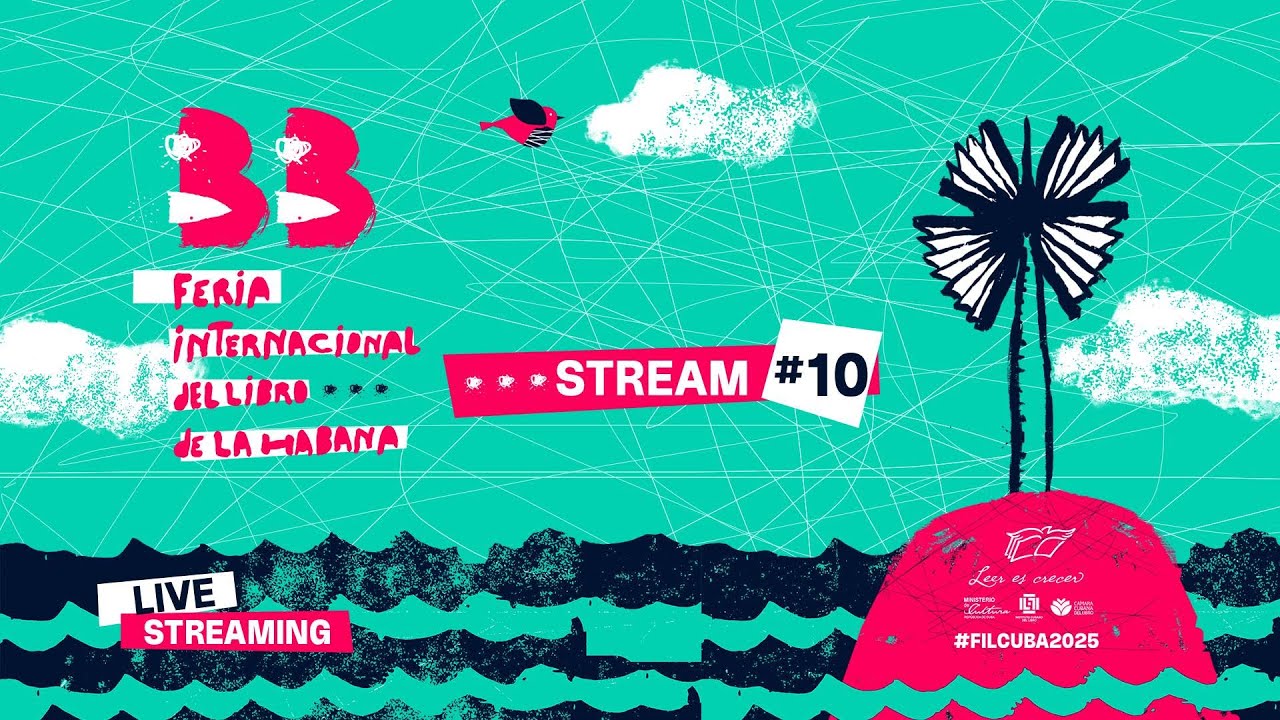 Stream 10 Feria Internacional del Libro de La Habana 2025 - YouTube
