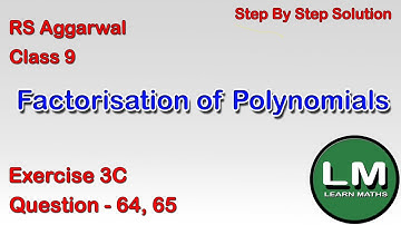 Factorisation of Polynomials | Class 9 Exercise 3C Question 64 - 65 | RS Aggarwal | Learn Maths
