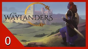 Character Creation (Human Guardian) - The Waylanders - Let