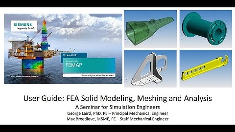FEA Solid Modeling, Meshing and Analysis