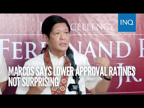 Marcos says lower approval ratings not surprising