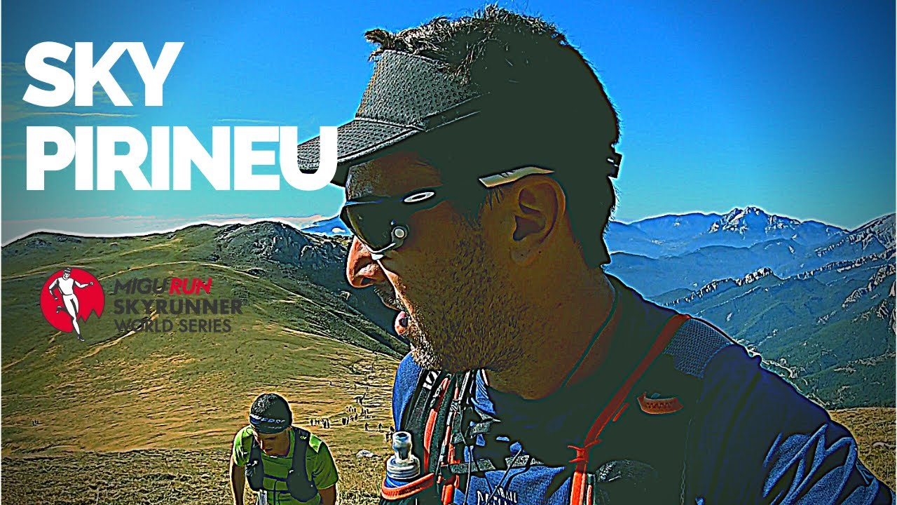 SKY PIRINEU 2019 | Migu Run Skyrunner® World Series | SALOMON ULTRA PIRINEU® | 36km 2600m D+