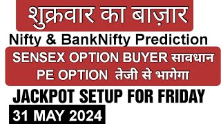 Sensex Expiry Jackpot| Nifty Prediction and Bank Nifty Analysis for Friday | 31 May  2024