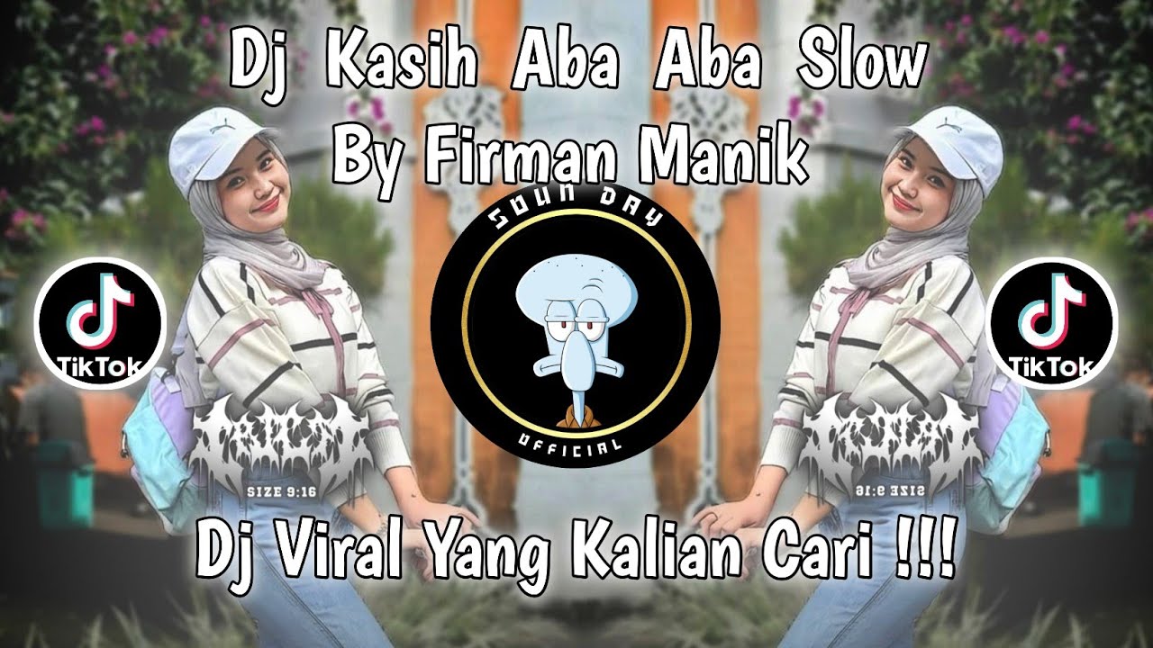 DJ KASIH ABA ABA SLOW REMIX FULL SONG VIRAL TIKTOK TERBARU 2025 By ...