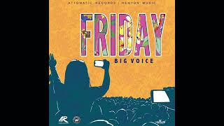 Big Voice  Friday  