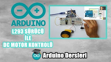 ARDUINO L293 SÜRÜCÜ İLE DC MOTOR KONTROLÜ  ( ARDUİNO DERSLERİ #38 )
