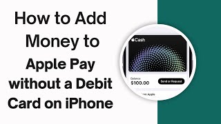 How to Add Money to Apple Pay without a Debit Card on iPhone