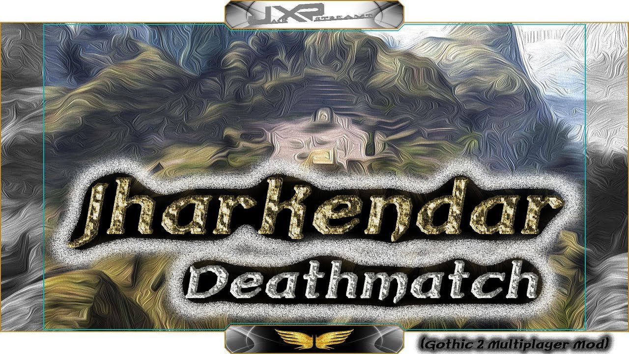GOTHIC 2 MULTIPLAYER: Jharkendar Deathmatch - Runde 008 [JackXP]