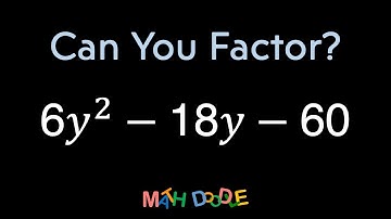 Factoring Polynomial “6𝑦^2 – 18𝑦 – 60” | Step-by-Step Algebra Solution - Math Doodle