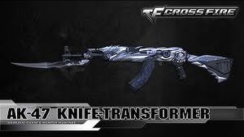 [ Crossfire Offline 6.0 ] AK-47 Knife-Transformer