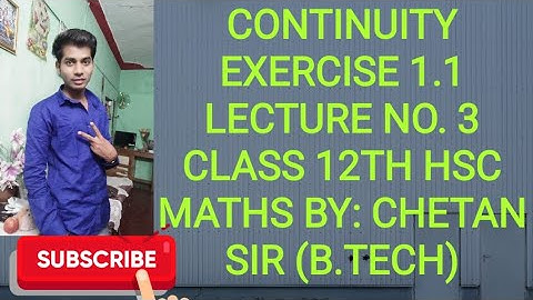 Continuity Exercise 1.1 Lecture no.3 Class 12th HSC Maths By CHETAN CHAUDHARI
