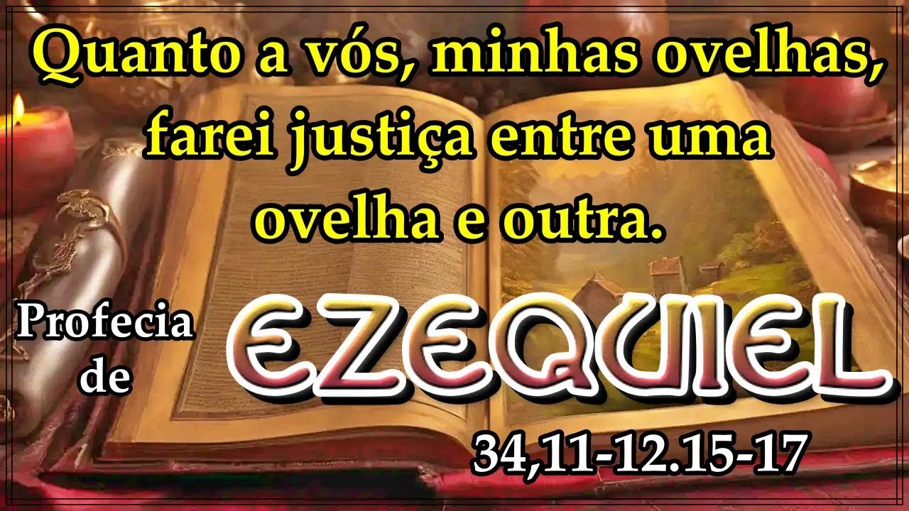 Profecia De Ezequiel 3411 1215 17 Com ReflexÃo Youtube