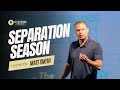 Separation Season: Change your life in 90 days
