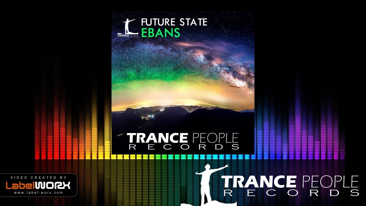 Obejrzyj Future State - Ebans (Original Mix) w YouTube Obejrzyj Future State - Ebans (Original Mix) w YouTube