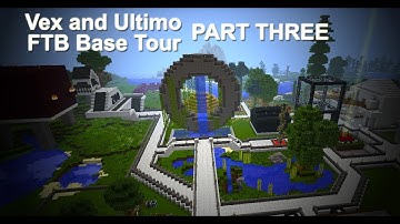 Vex and Ultimo FTB Base PART 3