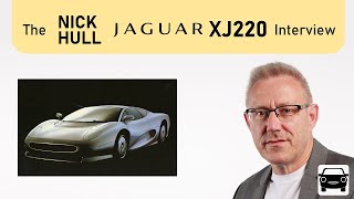 Full Jaguar XJ220 interview with Nick Hull @LittleCar