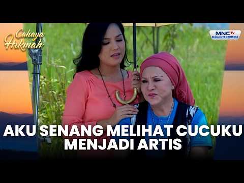Nenek Melihat Perkembanganku Menjadi Artis | DI BAWAH LINDUNGAN NENEK | CAHAYA HIKMAH