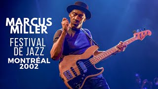 Marcus Miller - Festival de Jazz de Montréal 2002