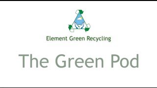 The GreenPod promotional video for Element Green Recycling