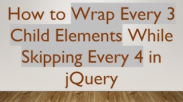 How to Wrap Every 3 Child Elements While Skipping Every 4 in jQuery