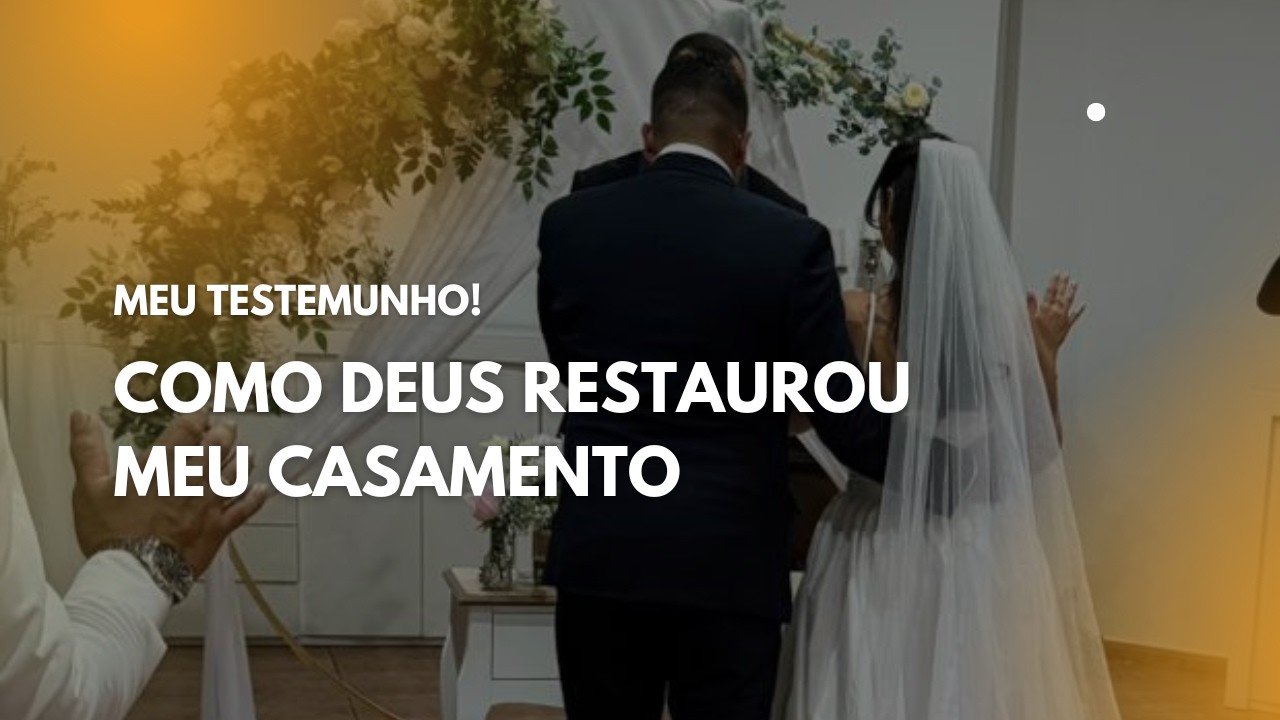DEUS RESTAUROU MEU CASAMENTO APÓS 3 ANOS SEPARADOS | MEU TESTEMUNHO