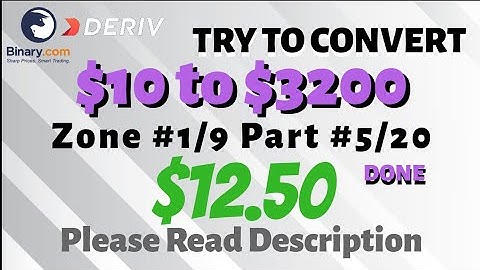 Zone#1/9 Part#5/20 $12.50 Done $10 to $3200 free bot binary.com deriv profit consistent digit differ