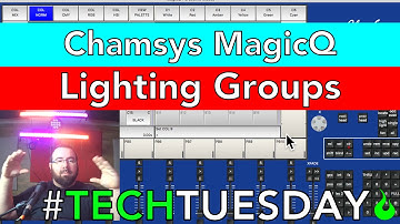 Chamsys MagicQ - Groups - #AscensionTechTuesday - EP046