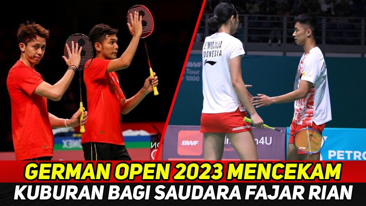 GERMAN OPEN 2023 MENCEKAM! BAK JADI KUBURAN BAGI SAUDARA FAJAR RIAN DI GERMAN OPEN 2023 YouTube