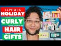 SEPHORA CURLY HAIR GIFT SETS!