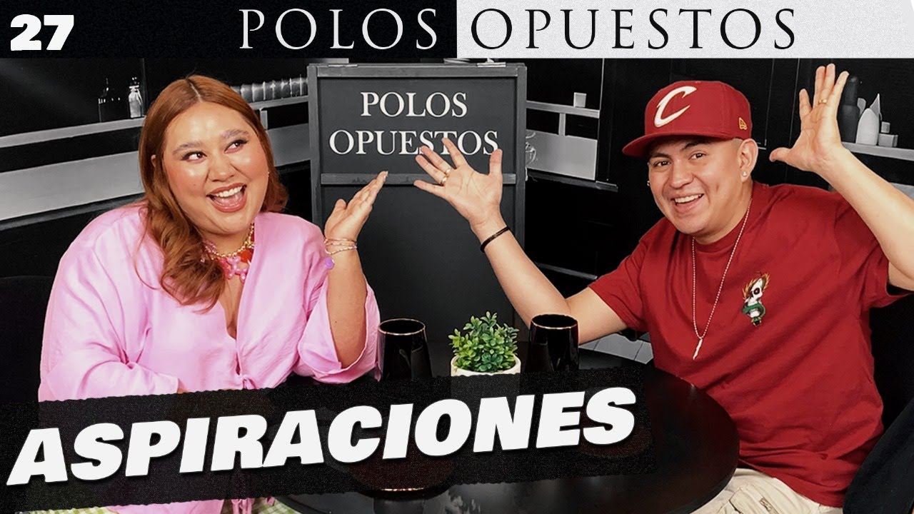 EP.27 I ASPIRACIONES