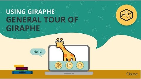 Oasys Giraphe: General tour of Giraphe