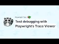 How to debug failed scripts with Playwright's Trace Viewer