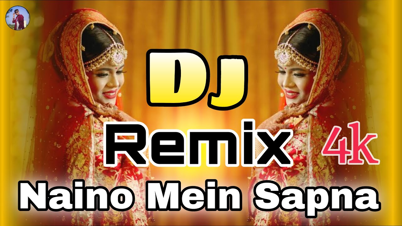 Naino Mein Sapna Dj  Dance Mix Dj Song  Hard Bass Dj  Viral Dj Song  Hindi Dj Song 2024