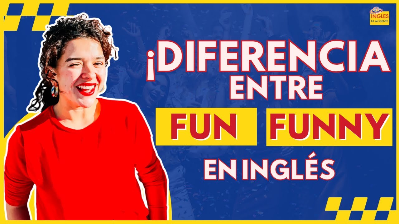 ¿FUN o FUNNY? 🤓 ESTÁ es la DIFERENCIA entre estas dos palabras- Inglés ...