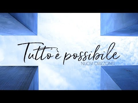 Tutto è possibile (Official Lyric Video) - Nuovi Orizzonti Music | 25 THE BEST OF