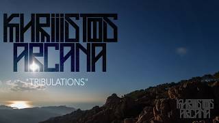 Download lagu Tribulations - Khriiistos Arcana #KhriiistosArcana