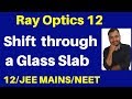 Ray Optics 12 : Refraction - Shift through a Glass Slab : JEE/NEET