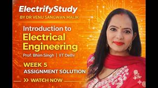 Introduction to Electrical Engineering – Week 5| NPTEL Assignment Solution