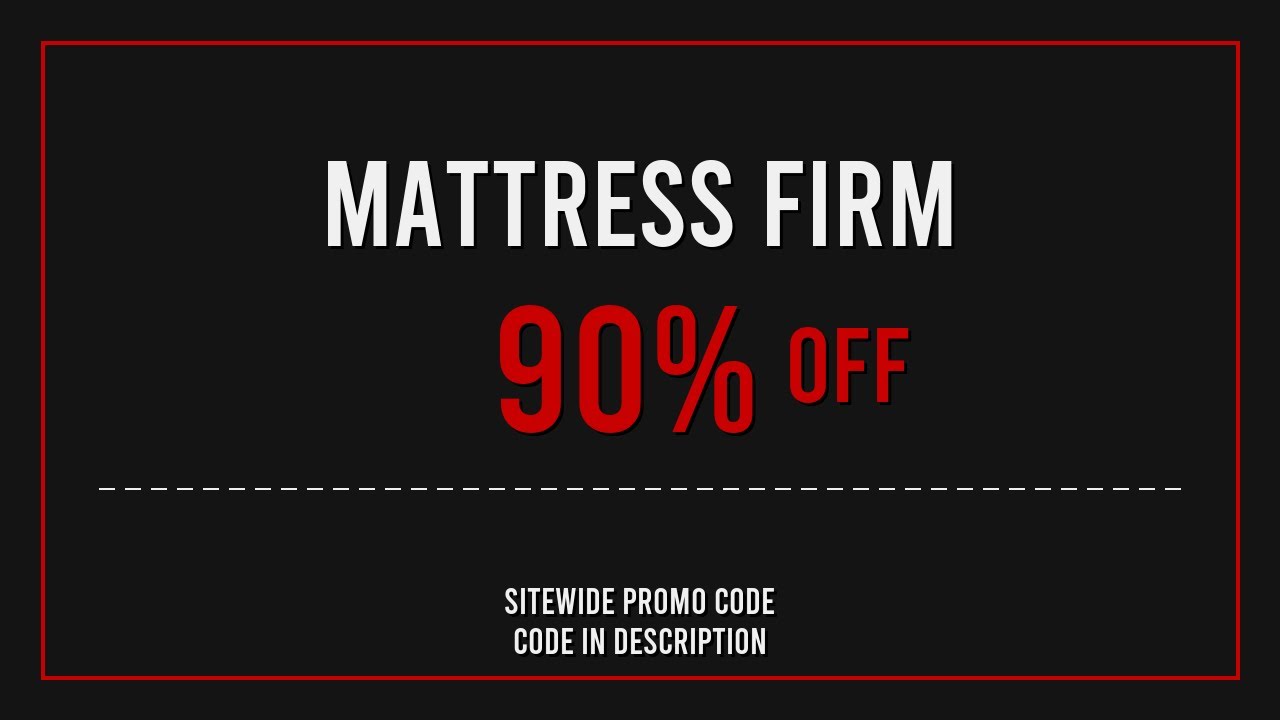 Mattress Firm Promo Code 2025 March - YouTube