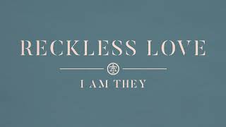I AM THEY - Reckless Love (Audio) chords
