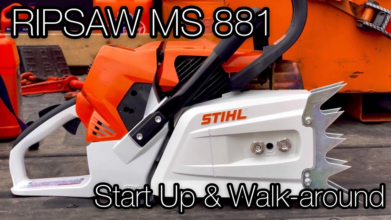 STIHL MS 881 - RIPSAW First Start and 