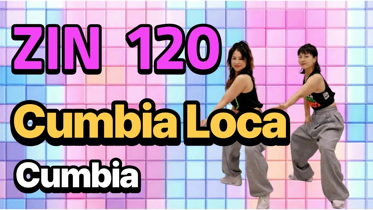 ZIN 120 | Cumbia Loca 파워업! Zumba Dance Workout