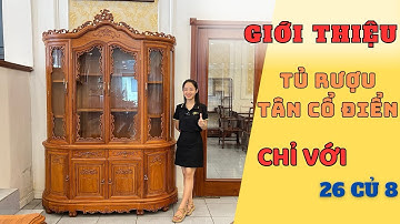 Giới thiệu Mẫu tủ rượu Tân Cổ Điển gỗ gõ đỏ