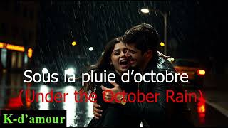 Sous La Pluie D’octobre (Under The October Rain) - New Release Of K - Damour - Is On Description Resimi